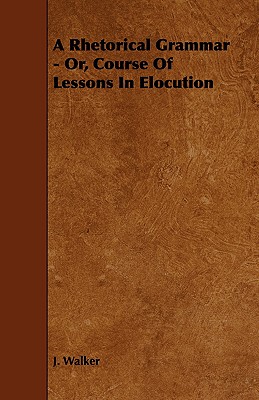 【预售】A Rhetorical Grammar - Or, Course of Lessons in