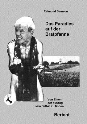 【预售】Das Paradies Auf Der Bratpfanne