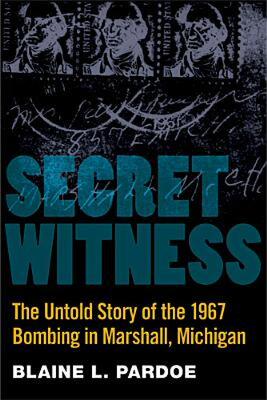【预售】Secret Witness: The Untold Story of the 1967 Bombing