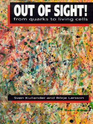 【预售】Out of Sight!: From Quarks to Living Cells