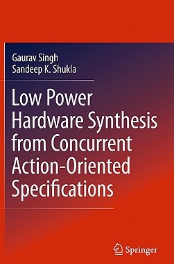 【预售】Low Power Hardware Synthesis from Concurrent