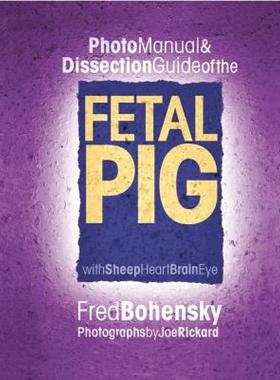 【预售】Fetal Pig Photo Manual & Dissection Guide: With