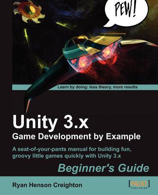 【预售】Unity 3.X Game Development by Example Beginner's