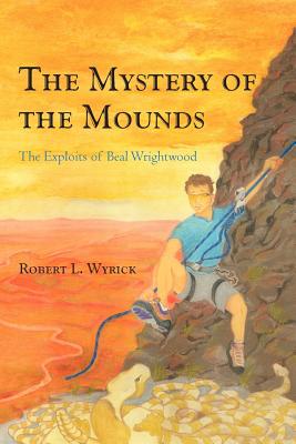 【预售】The Mystery of the Mounds: The Exploits of Beal