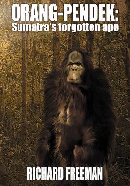 【预售】Orang Pendek: Sumatra's Forgotten Ape