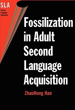 【预售】Fossilization in Adult Second Lang.Acqui