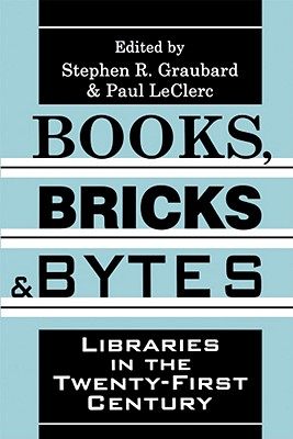 【预售】Books, Bricks, and Bytes: Libraries in the