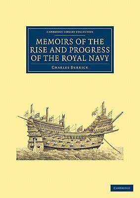 【预售】Memoirs of the Rise and Progress of the Royal Navy