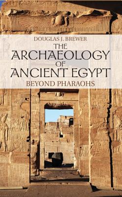 【预售】The Archaeology of Ancient Egypt: Beyond Pharaohs