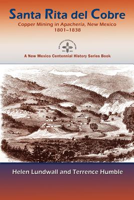 【預(yù)售】Copper Mining in Santa Rita, New Mexico, 1801-1838