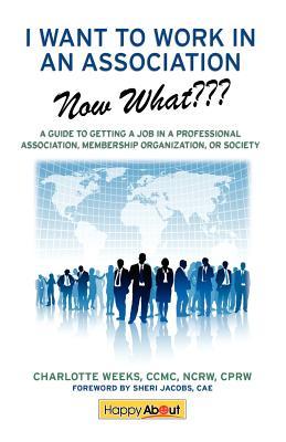 【预售】I Want to Work in an Association--Now What: A Guide