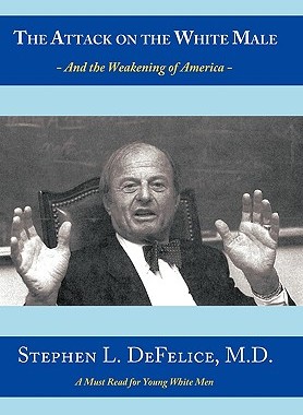 【预售】The Attack on the White Male: And the Weakening of