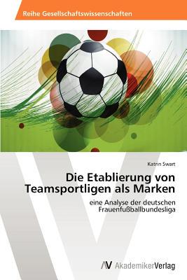 【预售】Die Etablierung Von Teamsportligen ALS Marken