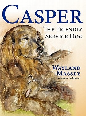 【预售】Casper, the Friendly Service Dog