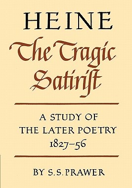 【预售】Heine the Tragic Satirist: A Study of the Later