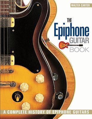【预售】The Epiphone Guitar Book: A Complete History of