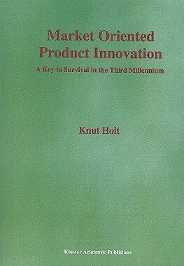 【预售】Market Oriented Product Innovation: A Key to