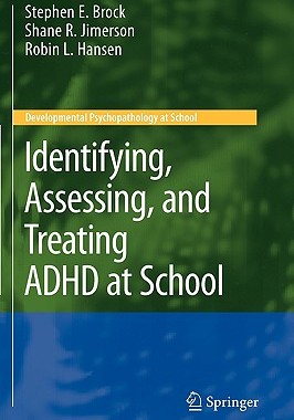 【预售】Identifying, Assessing, and Treating ADHD at School