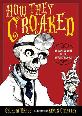 预订 【】How They Croaked: The Awful Ends of the Awfully