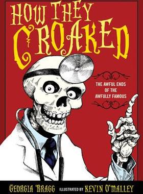 【预售】How They Croaked: The Awful Ends of the Awfully