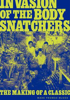 【预售】Invasion of the Body Snatchers: The Making of a