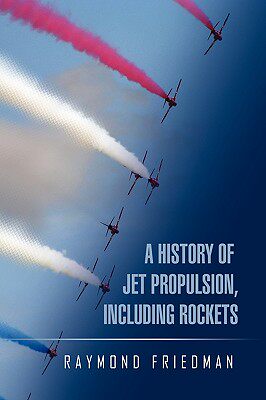 【预售】A History of Jet Propulsion, Including Rockets