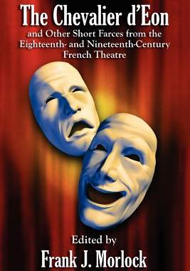 【预售】The Chevalier D'Eon and Other Short Farces from the