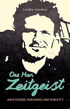 【预售】One Man Zeitgeist: Dave Eggers, Publishing and