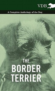 【预售】The Border Terrier - A Complete Anthology of the Dog