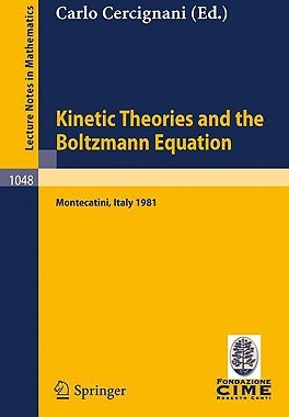 【预售】Kinetic Theories and the Boltzmann Equation: