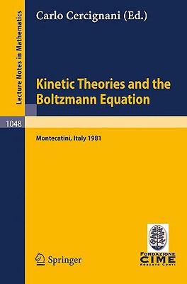 【预售】Kinetic Theories and the Boltzmann Equation: