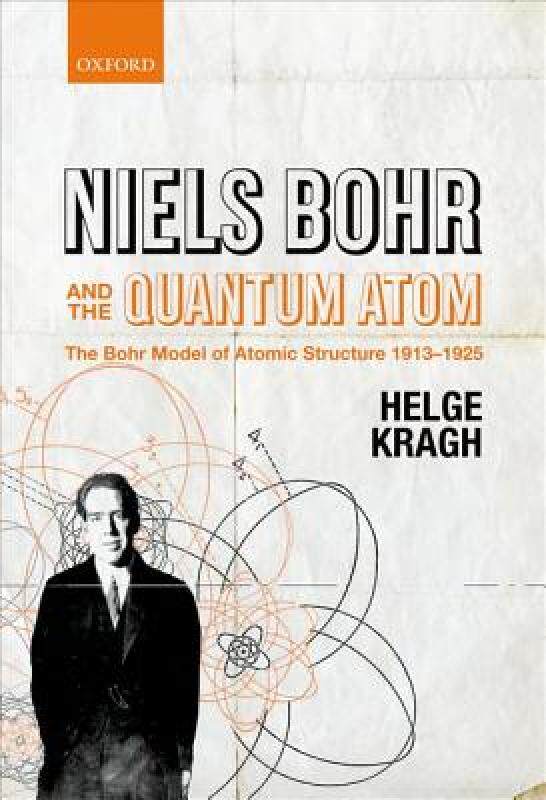 【预售】niels bohr and the quantum atom: the bohr model of