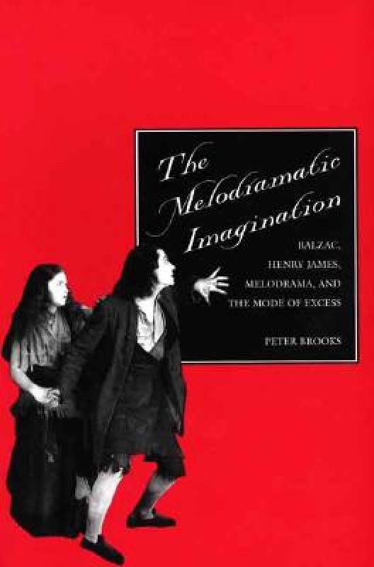 【预售】The Melodramatic Imagination: Balzac, Henry James