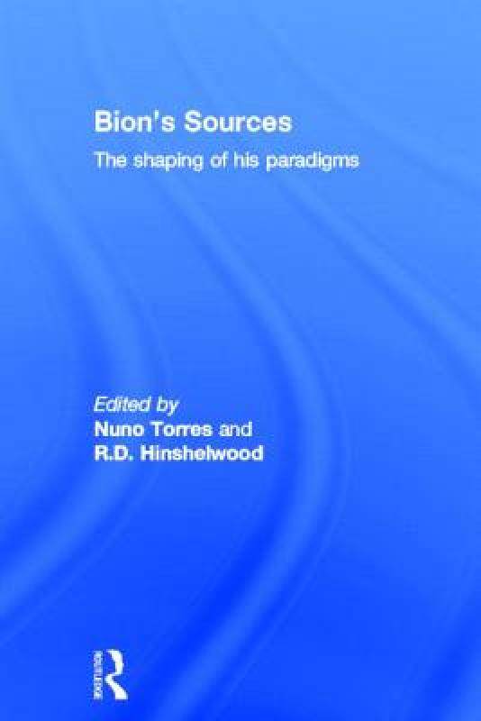 【预售】Bion's Sources: The Shaping of His Paradigms