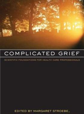 【预售】Complicated Grief: Scientific Foundations for Health
