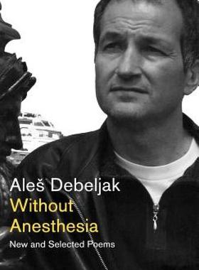 【预售】Without Anesthesia: New and Selected Poems