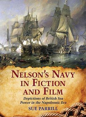 【预售】Nelson's Navy in Fiction and Film: Depictions of