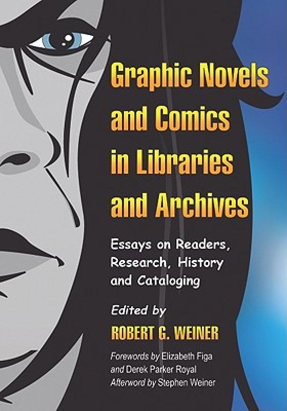 【预售】Graphic Novels and Comics in Libraries and Archives: