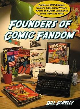 【预售】Founders of Comic Fandom: Profiles of 90 Publishers