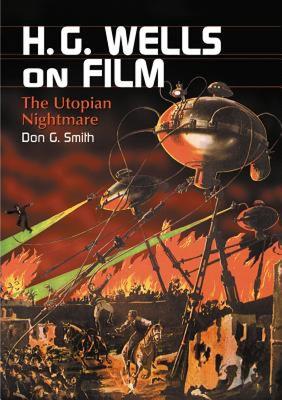 【预售】H.G. Wells on Film: The Utopian Nightmare