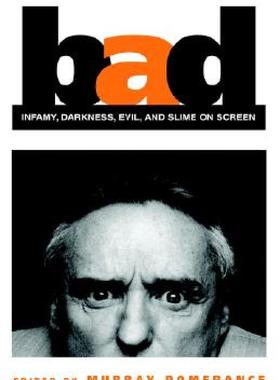 【预售】Bad: Infamy, Darkness, Evil, and Slime on Screen