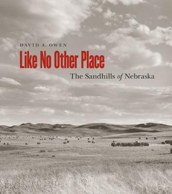 【预售】Like No Other Place: The Sandhills of Nebraska