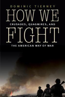 【预售】How We Fight: Crusades, Quagmires, and the American