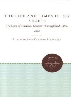 【预售】The Life and Times of Sir Archie: The Story of