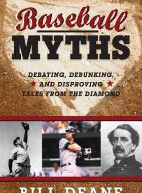 【预售】Baseball Myths: Debating, Debunking, and Disproving