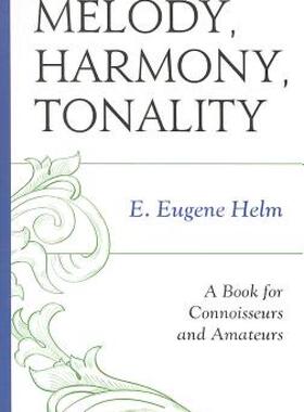 【预售】Melody, Harmony, Tonality: A Book for Connoisseurs