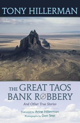【预售】The Great Taos Bank Robbery and Other True Stories