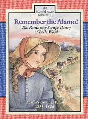 【预售】Remember the Alamo!: The Runaway Scrape Diary of