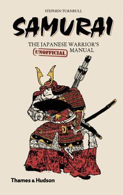 【预售】Samurai: The Japanese Warrior's [Unofficial] Manual