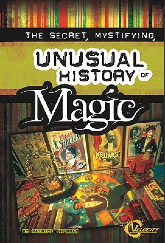 【预售】The Secret, Mystifying, Unusual History of Magic